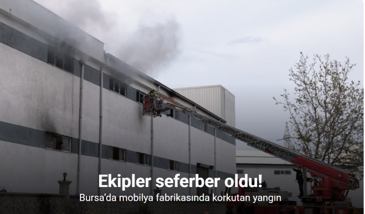 Bursa’da mobilya fabrikasında korkutan yangın
