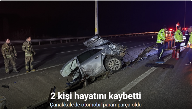 Çanakkale’de otomobil paramparça oldu: 2 kişi hayatını kaybetti