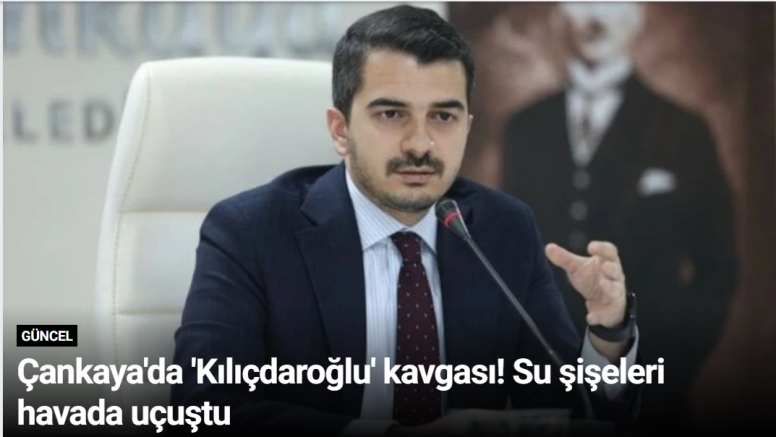 Çankaya'da 'Kılıçdaroğlu' kavgası! Su şişeleri havada uçuştu