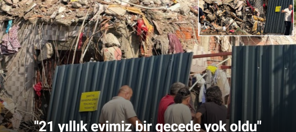 Çatırdayan bina yıkıldı, eşyalarını bile alamadılar