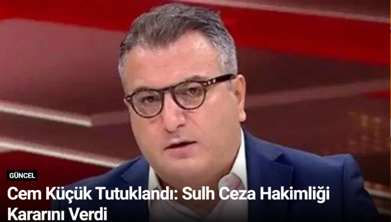 Cem Küçük Tutuklandı: Sulh Ceza Hakimliği Kararını Verdi