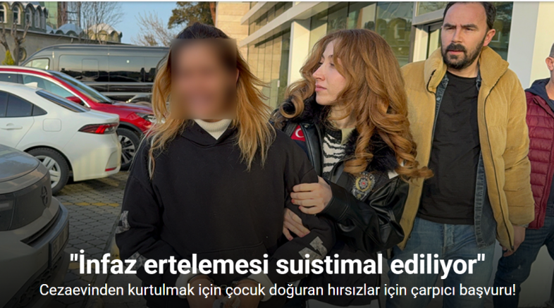 Cezaevinden kurtulmak için çocuk doğuran hırsızlar için hakimden çarpıcı başvuru: 