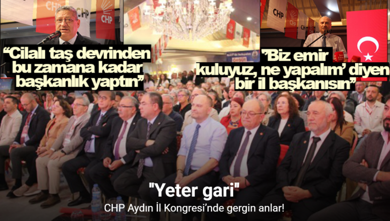 CHP Aydın İl Kongresi’nde gergin anlar