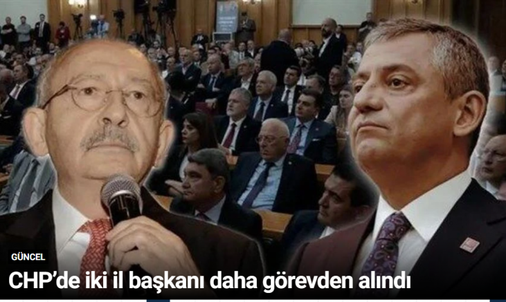 CHP’de iki il başkanı daha görevden alındı
