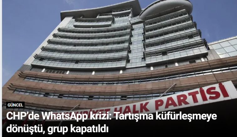 CHP’de WhatsApp krizi: Tartışma küfürleşmeye dönüştü, grup kapatıldı