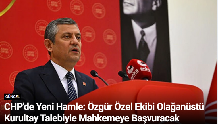CHP'de Yeni Hamle: Özgür Özel Ekibi Olağanüstü Kurultay Talebiyle Mahkemeye Başvuracak