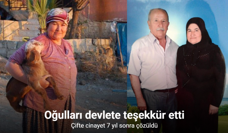 Çifte cinayet 7 yıl sonra çözüldü: Oğulları devlete teşekkür etti
