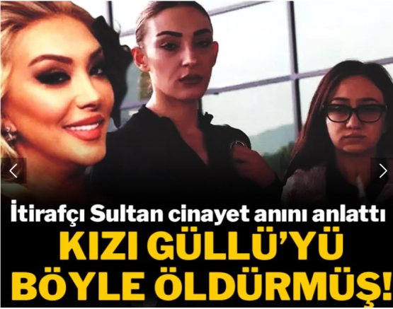 Cinayeti itiraf eden Sultan anlattı: Kızı annesi Güllü'yü böyle öldürmüş!