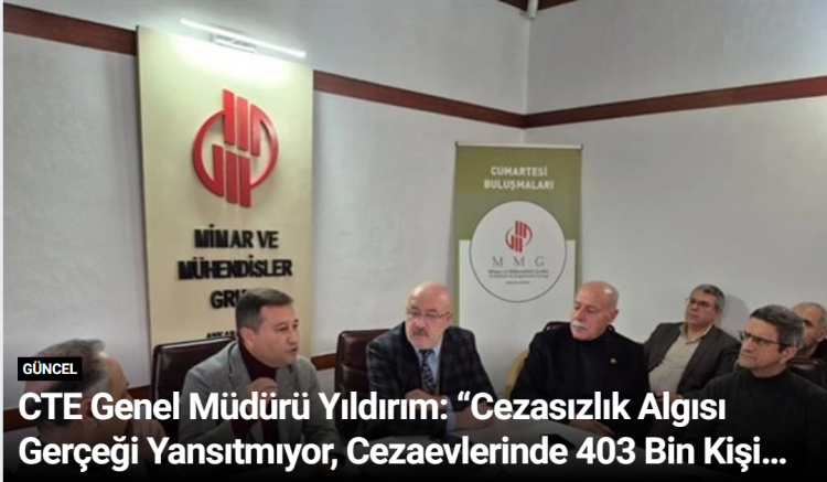 CTE Genel Müdürü Yıldırım: “Cezasızlık Algısı Gerçeği Yansıtmıyor, Cezaevlerinde 403 Bin Kişi Var”