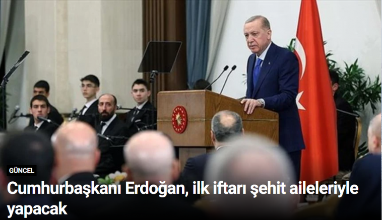 Cumhurbaşkanı Erdoğan, ilk iftarı şehit aileleriyle yapacak