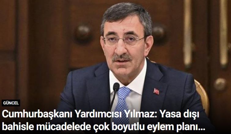 Cumhurbaşkanı Yardımcısı Yılmaz: Yasa dışı bahisle mücadelede çok boyutlu eylem planı hazırladık