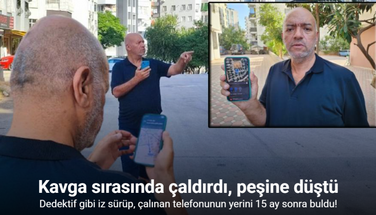 Dedektif gibi iz sürdü, çalınan telefonunun yerini 15 ay sonra buldu