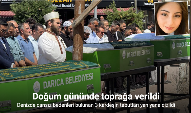 Denizde cansız bedenleri bulunan 3 kardeşin tabutları yan yana dizildi: Doğum gününde toprağa verildi