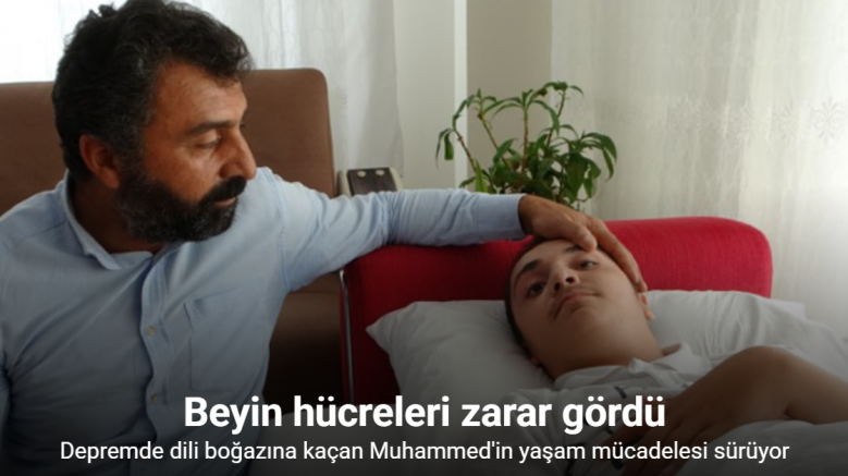 Depremde dili boğazına kaçan Muhammed’in yaşam mücadelesi sürüyor