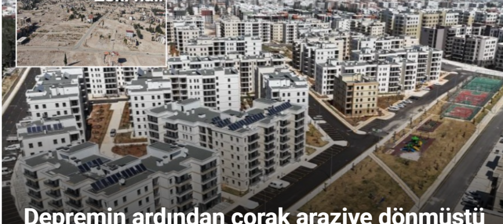 Depremin ardından çorak araziye dönen bölge depremzede vatandaşlara yuva oldu