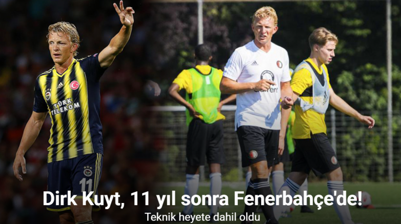 Dirk Kuyt, 11 yıl sonra Fenerbahçe’ye döndü