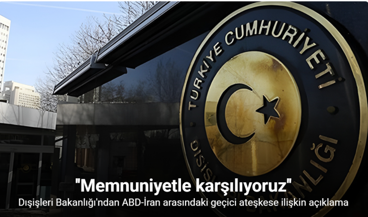 Dışişleri Bakanlığı’ndan ABD-İran arasındaki geçici ateşkese ilişkin açıklama