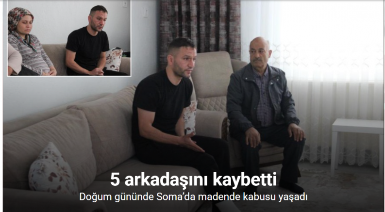 Doğum gününde Soma’da madende kabusu yaşadı: 5 arkadaşını kaybetti