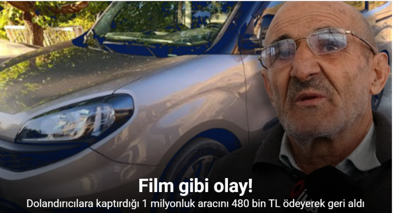 Dolandırıcılara kaptırdığı 1 milyonluk aracını 480 bin TL ödeyerek geri aldı