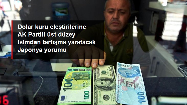 Dolar kuru eleştirilerine AK Parti Grup Başkanvekili Özkan'dan tartışma yaratacak Japonya yorumu