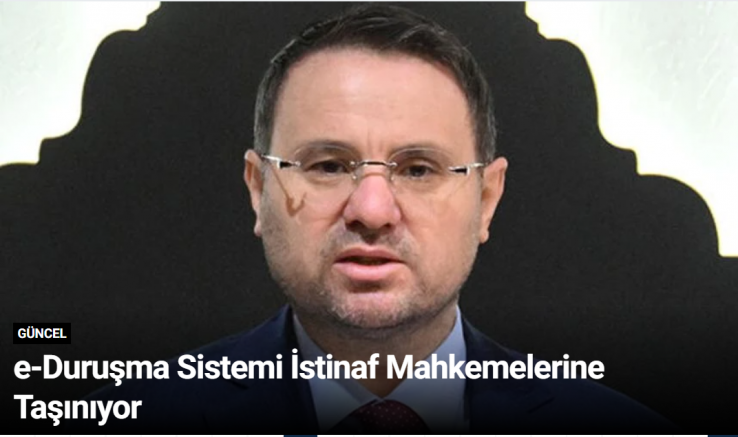 e-Duruşma Sistemi İstinaf Mahkemelerine Taşınıyor