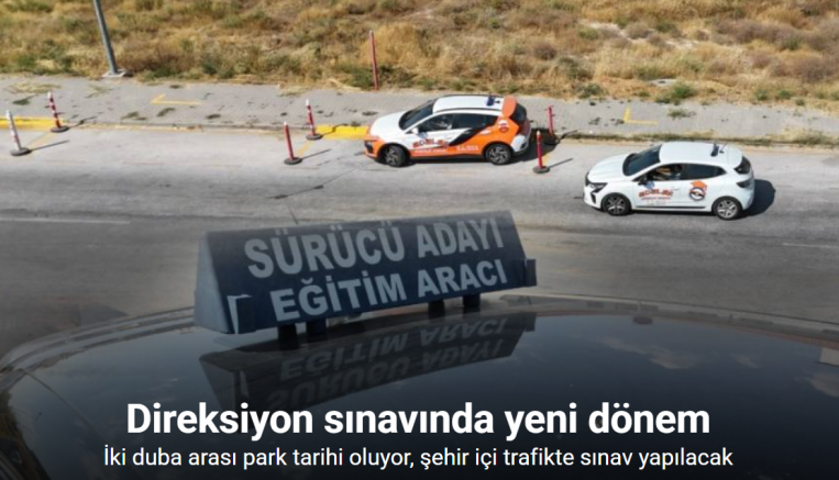 Ehliyet sınavlarında sabit parkur dönemine son