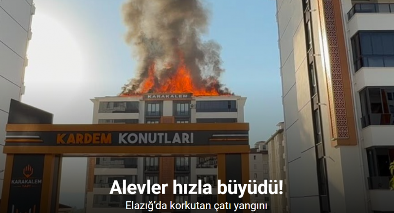 Elazığ’da korkutan çatı yangını