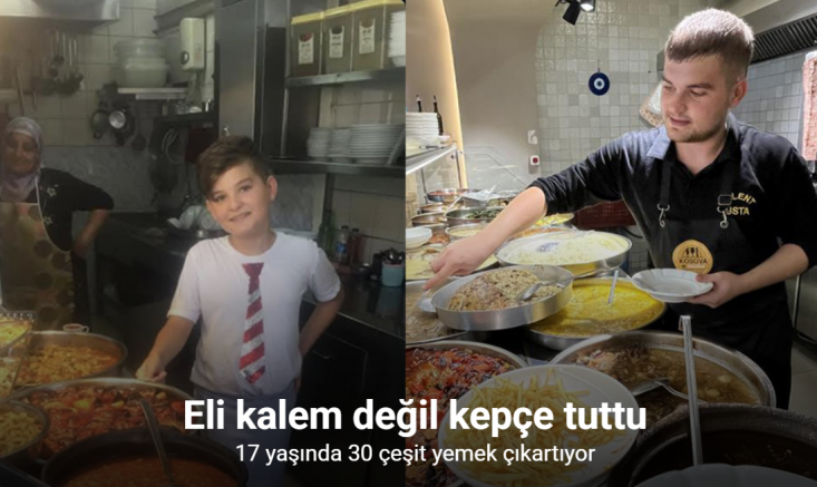 Eli kalem değil kepçe tuttu, 17 yaşında 30 çeşit yemek çıkartıyor
