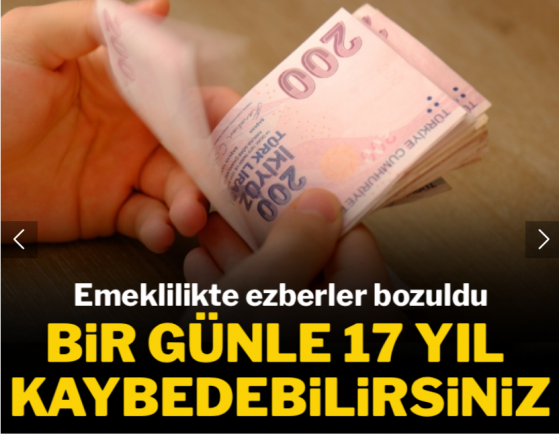 Emeklilikte ezberler bozuldu: Bir günle 17 yıl kaybedebilirsiniz