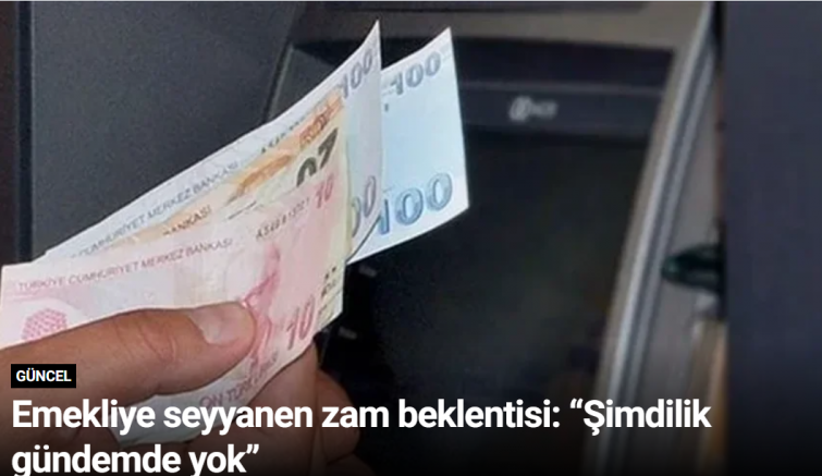 Emekliye seyyanen zam beklentisi: “Şimdilik gündemde yok”