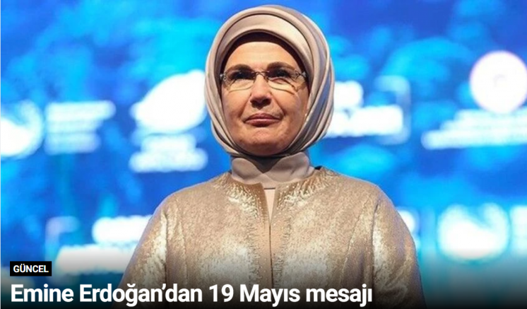 Emine Erdoğan’dan 19 Mayıs mesajı