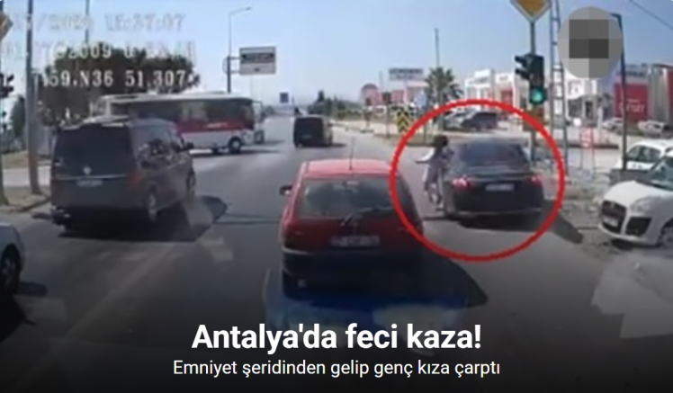 Emniyet şeridinden gelip genç kıza çarptı, o anlar araç kamerasında