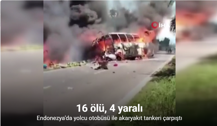 Endonezya’da yolcu otobüsü ile akaryakıt tankeri çarpıştı: 16 ölü, 4 yaralı