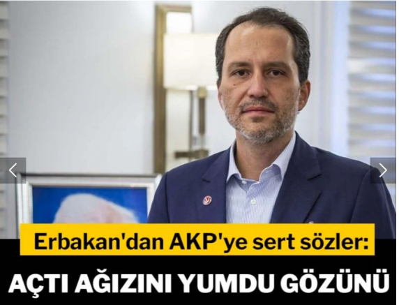 Erbakan'dan AKP'ye sert sözler: Açtı ağzını yumdu gözünü