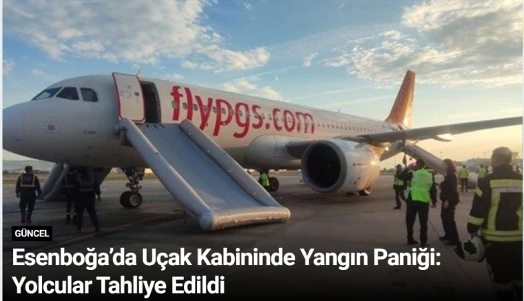 Esenboğa’da Uçak Kabininde Yangın Paniği: Yolcular Tahliye Edildi
