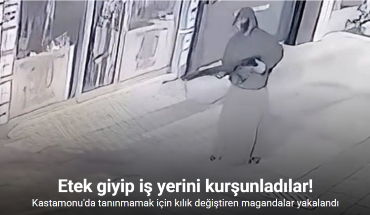 Etek giyip iş yeri kurşunladılar, polis ekiplerinden kaçamadılar