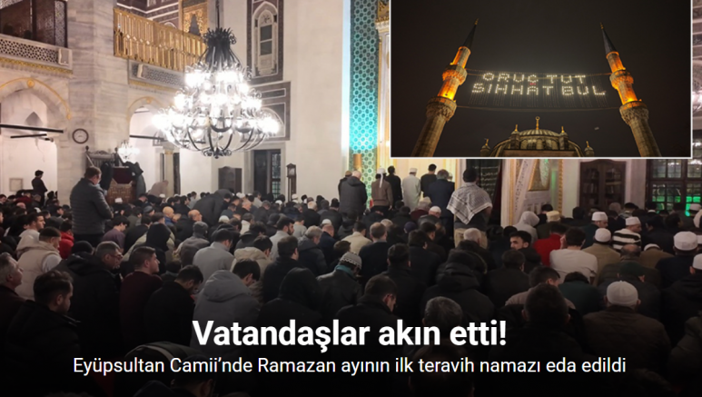 Eyüpsultan Camii’nde Ramazan ayının ilk teravih namazı eda edildi