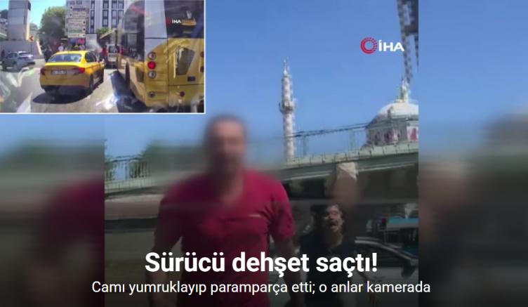 Fatih’te dehşet saçan sürücü, camı yumruklayıp paramparça etti; o anlar kamerada