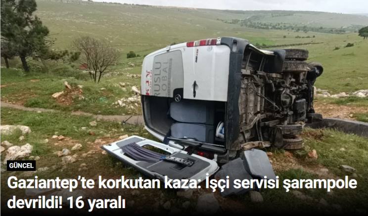Gaziantep’te korkutan kaza: İşçi servisi şarampole devrildi! 16 yaralı