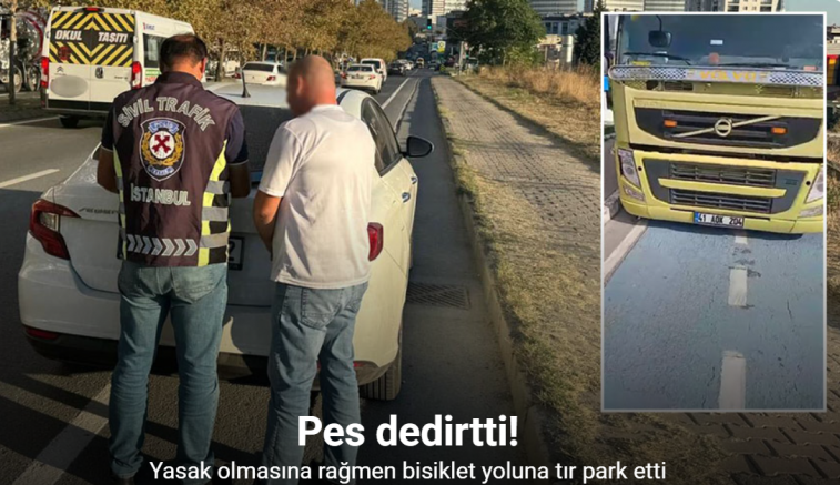 Gaziosmanpaşa’da tırı bisiklet yoluna park eden sürücü