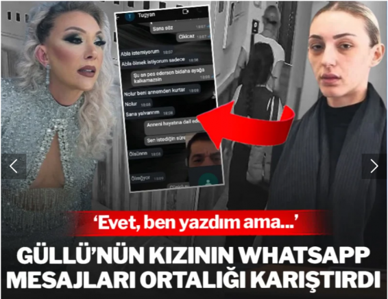 Güllü'nün kızının WhatsApp mesajları ortalığı karıştırdı