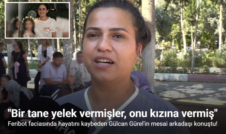 Gürel’in mesai arkadaşı konuştu: 