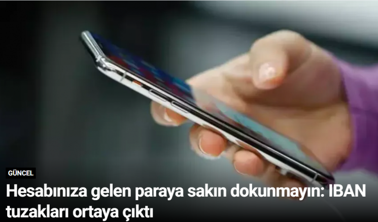 Hesabınıza gelen paraya sakın dokunmayın: IBAN tuzakları ortaya çıktı