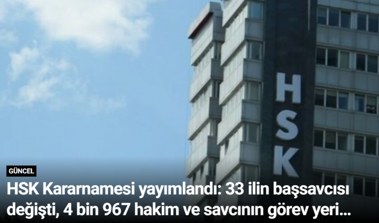 HSK Kararnamesi yayımlandı: 33 ilin başsavcısı değişti, 4 bin 967 hakim ve savcının görev yeri değiştirildi