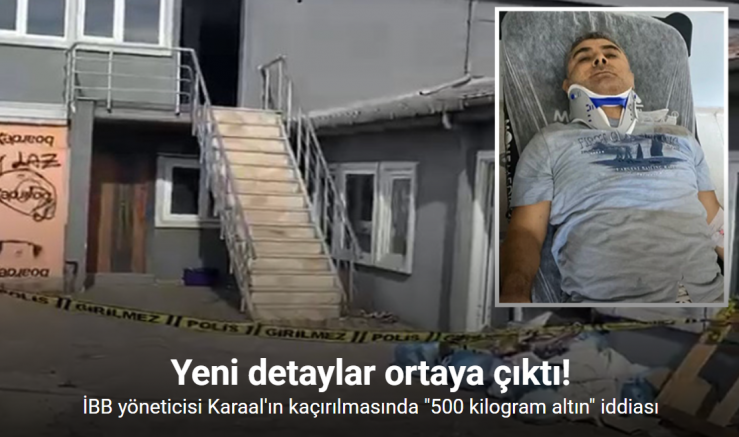 İBB yöneticisi Karaal’ın kaçırılmasında 