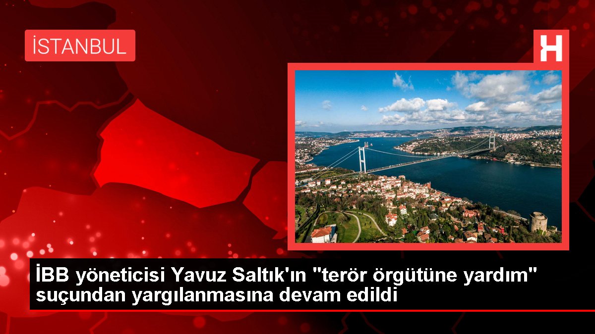 İBB yöneticisi Yavuz Saltık'ın 