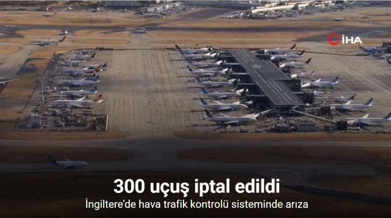 İngiltere’de hava trafik kontrolü sisteminde arıza: Yaklaşık 300 uçuş iptal edildi