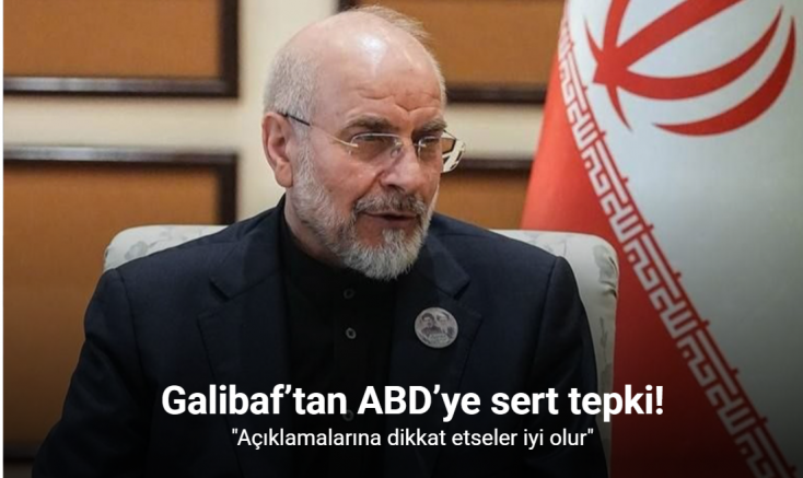 İran Meclis Başkanı Galibaf’tan ABD’ye: 