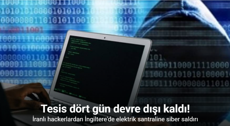 İranlı hackerlardan İngiltere'de elektrik santraline siber saldırı: Tesis dört gün devre dışı kaldı