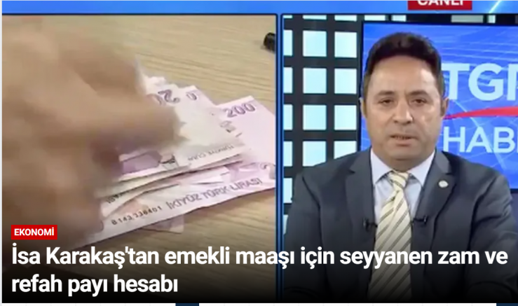 İsa Karakaş'tan emekli maaşı için seyyanen zam ve refah payı hesabı